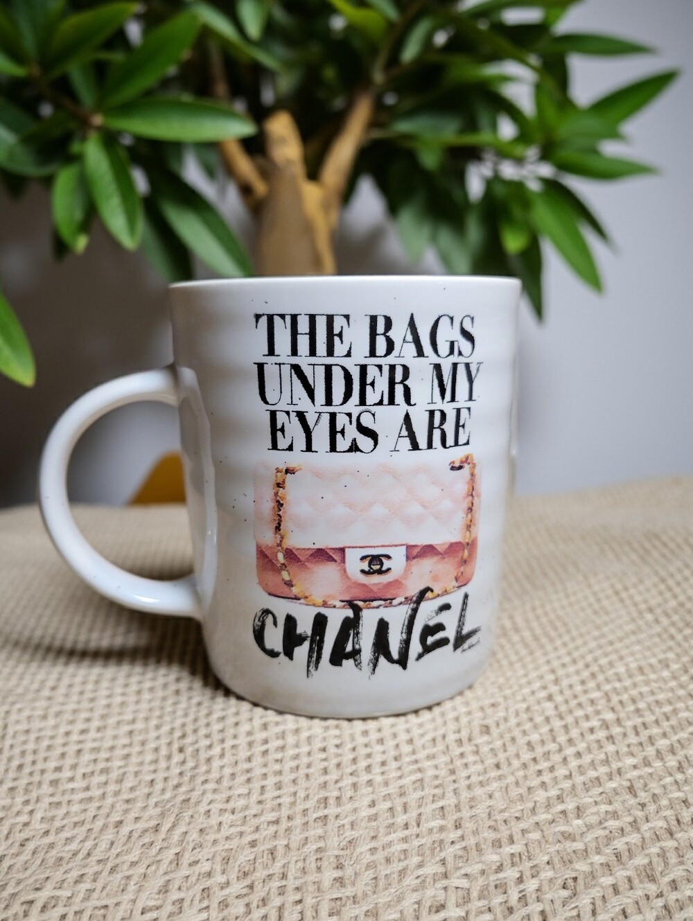 "The Bags Under My Eyes Are CHANEL" Ceramic Mug
